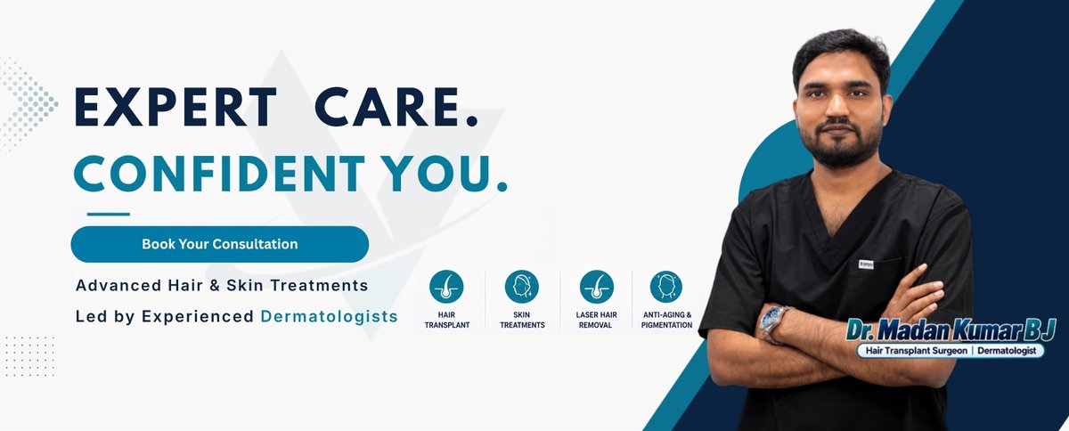 Expert Care, Confident You - Dr. Madan Kumar BJ, Hair Transplant Surgeon & Dermatologist at VTIARA Hair & Skin Clinic Bangalore