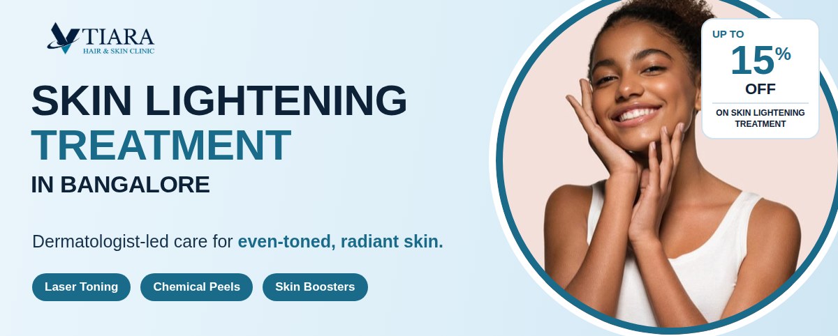 Even-Toned, Radiant Skin - Skin Lightening Treatment in Bangalore at VTIARA